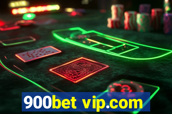 900bet vip.com