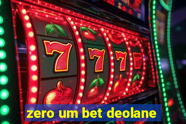 zero um bet deolane