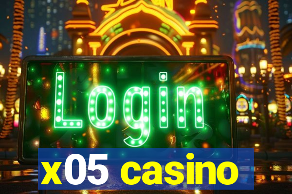 x05 casino