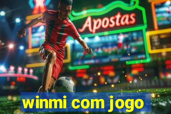 winmi com jogo