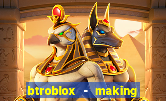 btroblox - making roblox better