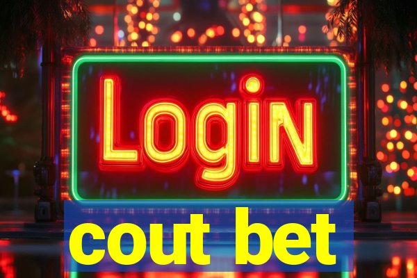 cout bet