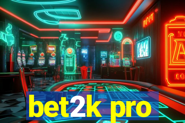 bet2k pro