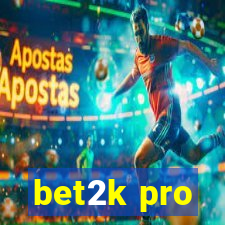 bet2k pro