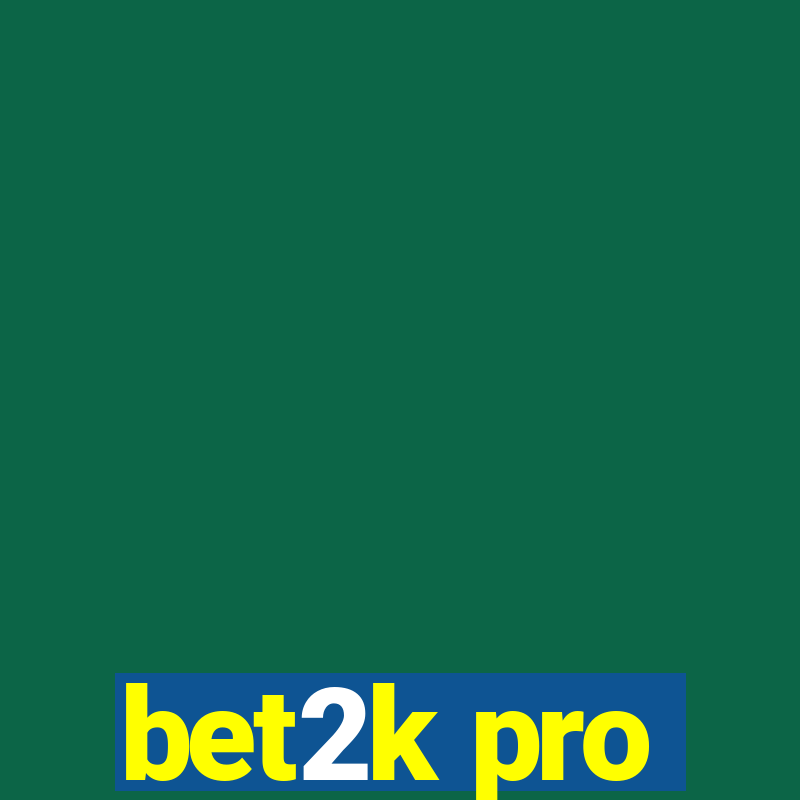 bet2k pro