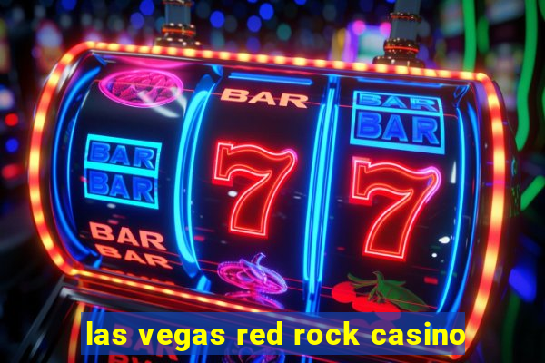 las vegas red rock casino