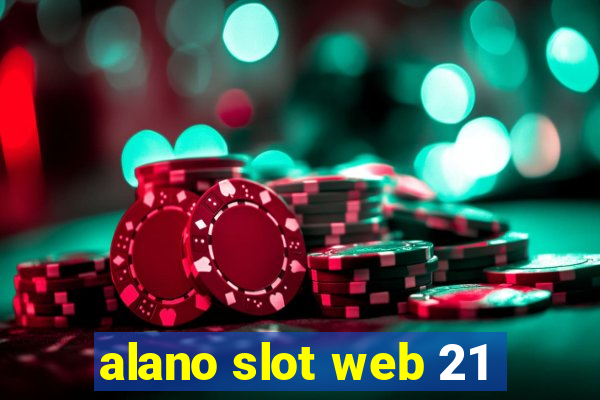 alano slot web 21