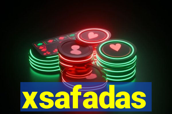 xsafadas