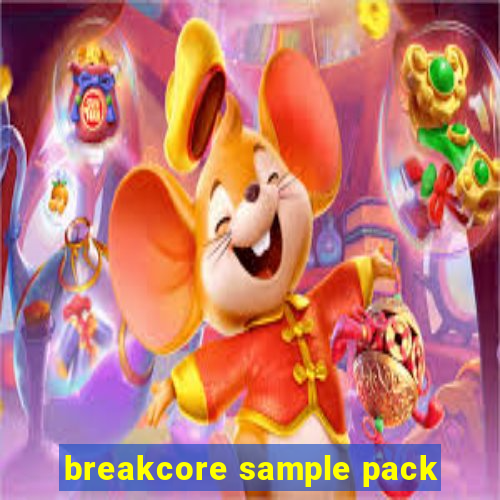 breakcore sample pack