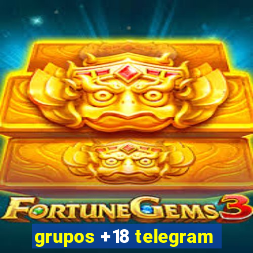 grupos +18 telegram