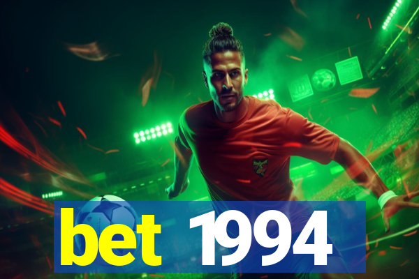 bet 1994