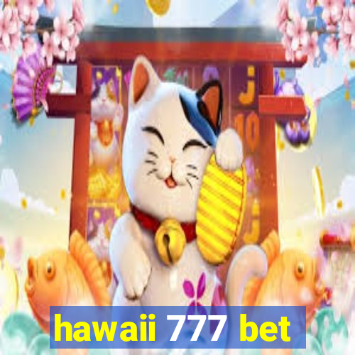 hawaii 777 bet