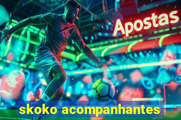 skoko acompanhantes