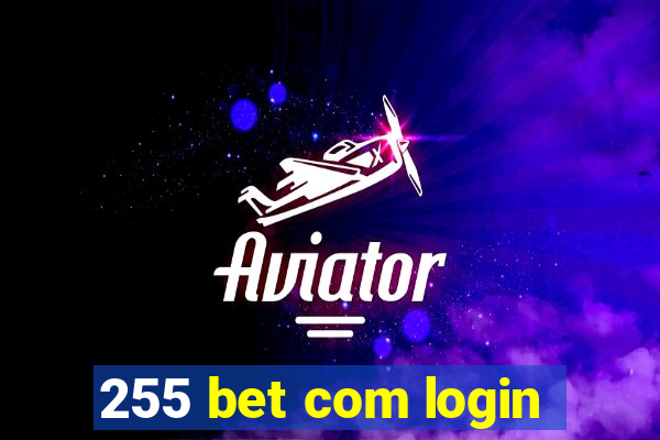 255 bet com login