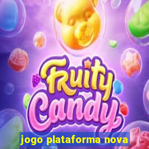 jogo plataforma nova