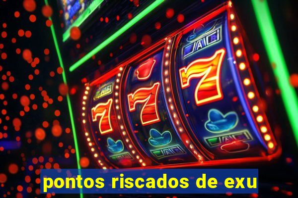 pontos riscados de exu