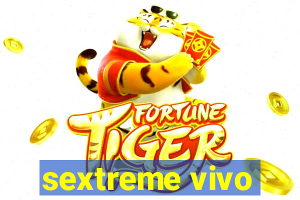 sextreme vivo