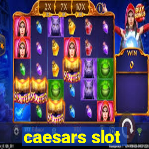 caesars slot