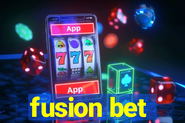 fusion bet