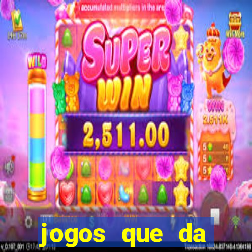 jogos que da dinheiro sem depositar