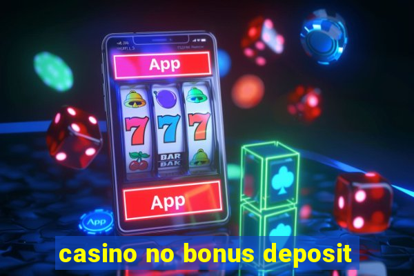 casino no bonus deposit