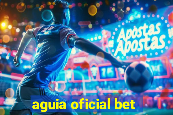 aguia oficial bet