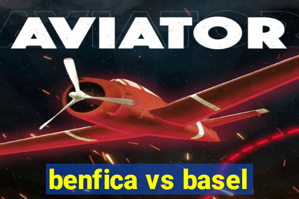 benfica vs basel