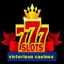 victorious casinos