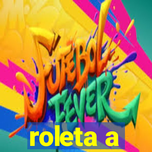 roleta a