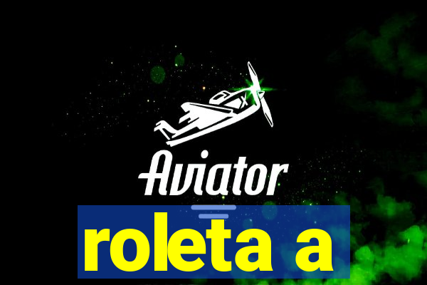 roleta a