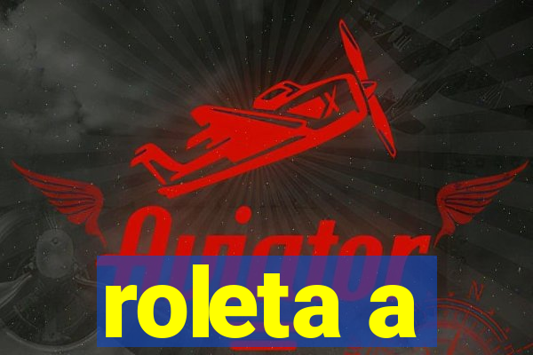 roleta a