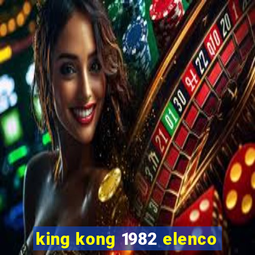 king kong 1982 elenco