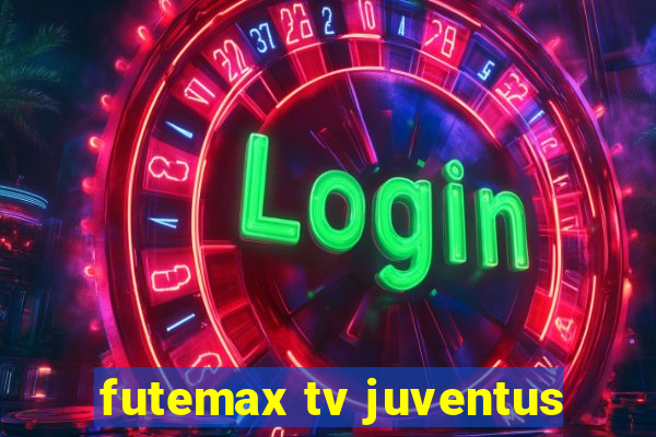 futemax tv juventus