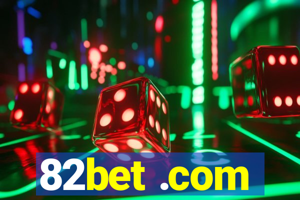 82bet .com