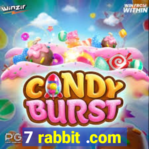 7 rabbit .com