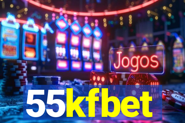 55kfbet