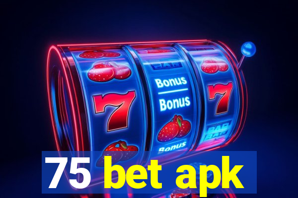 75 bet apk