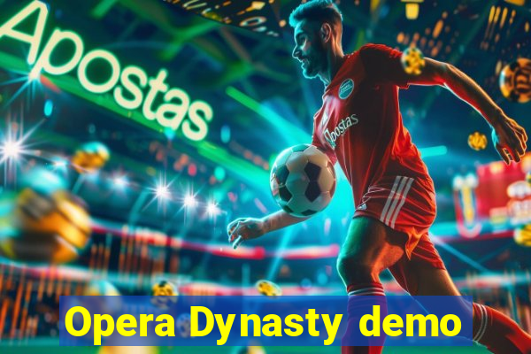 Opera Dynasty demo