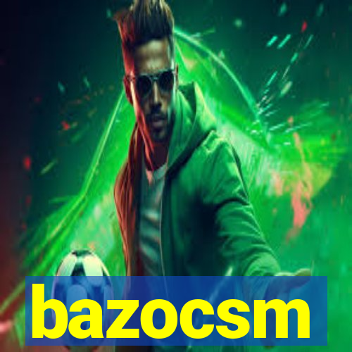 bazocsm