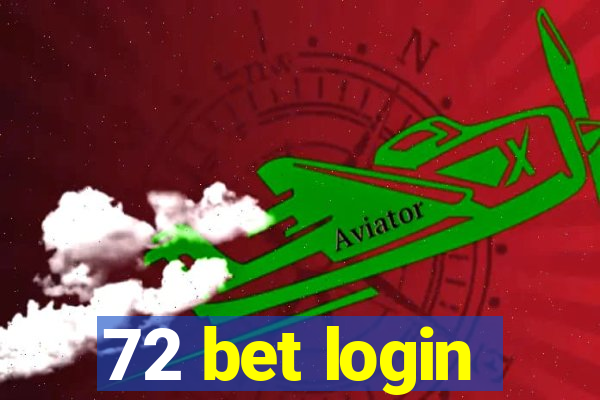 72 bet login