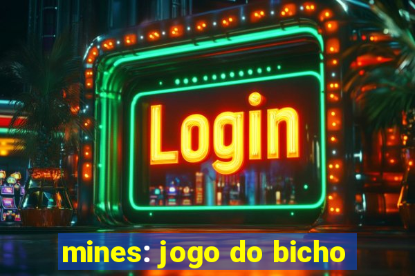 mines: jogo do bicho