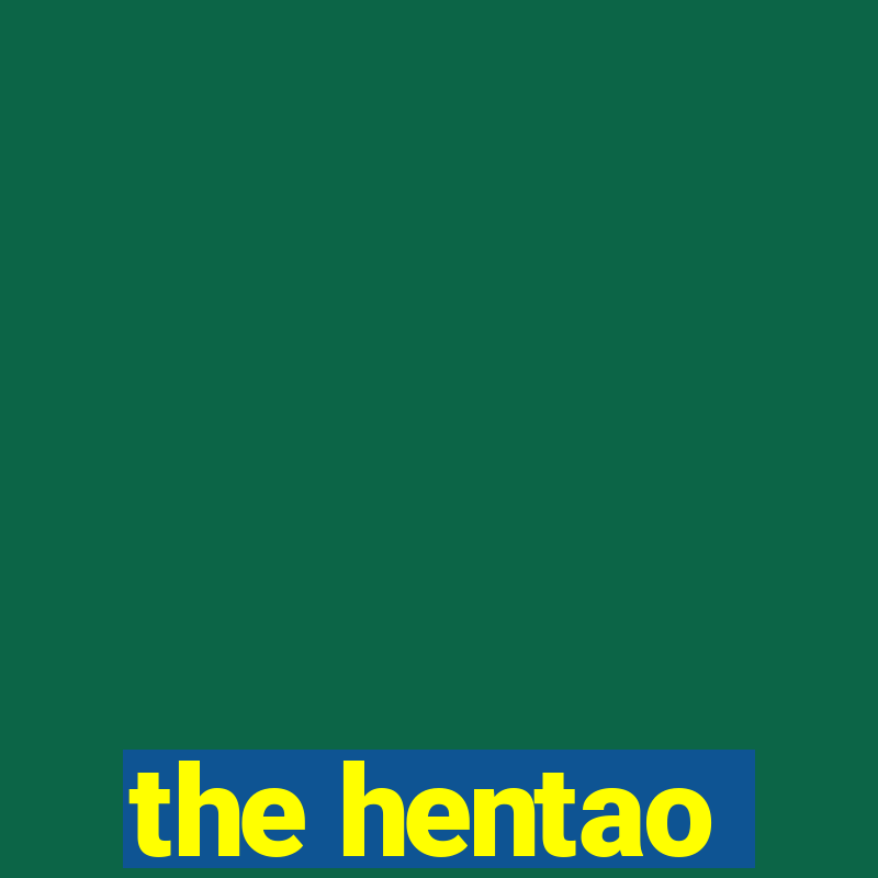 the hentao