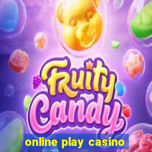 online play casino