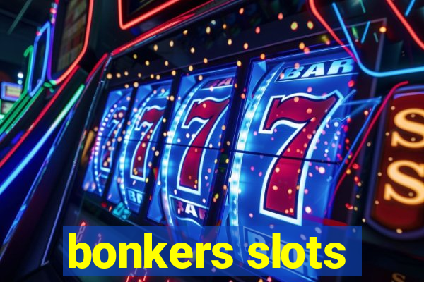 bonkers slots