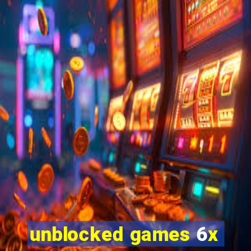 unblocked games 6x