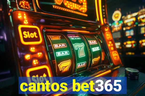 cantos bet365