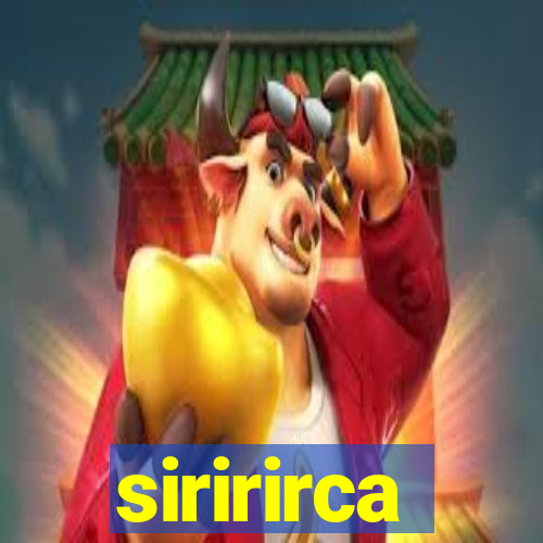 siririrca