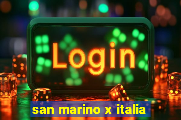 san marino x italia