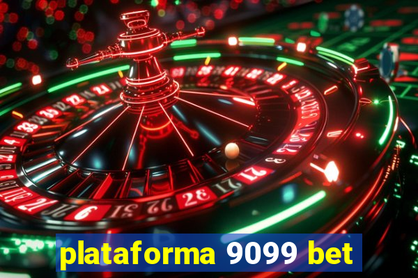 plataforma 9099 bet