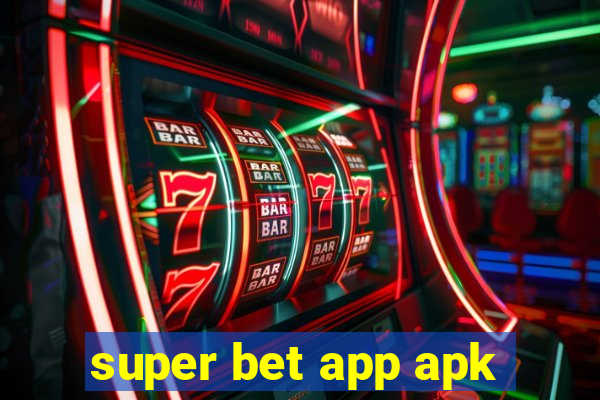 super bet app apk